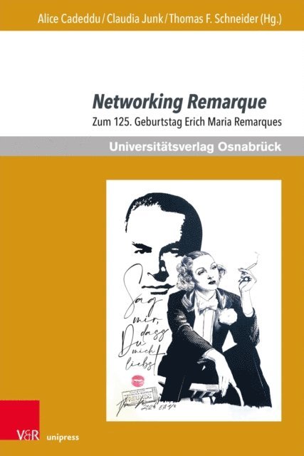 Thomas F. Schneider, Claudia Junk, Alice Cadeddu - Networking Remarque, E-bok