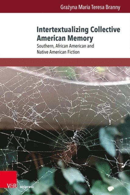 Grazyna Maria Teresa Branny - Intertextualizing Collective American Memory, E-bok