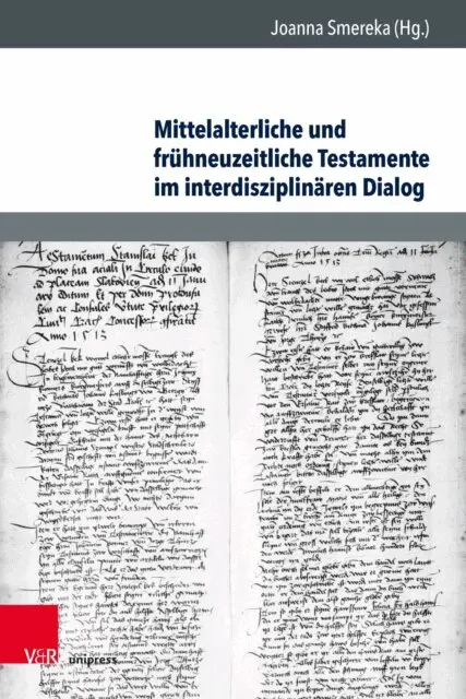 Joanna Smereka - Mittelalterliche und frühneuzeitliche Testamente im interdisziplinären Dialog, E-bok. Tillgänglighet: Lägg i varukorg