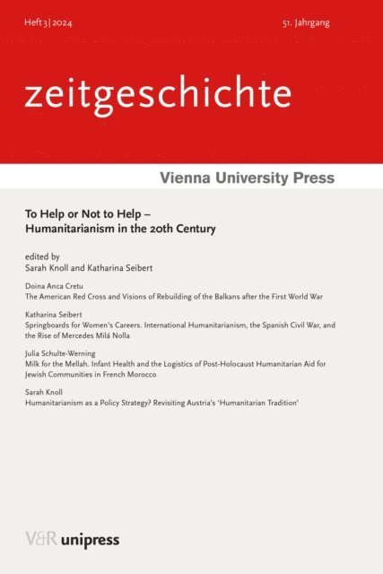 Katharina Seibert, Sarah Knoll - To Help or Not to Help - Humanitarianism in the 20th Century, E-bok