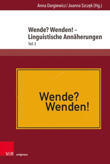 Joanna Szczek, Anna Dargiewicz - Wende? Wenden! – Linguistische Annäherungen, E-bok