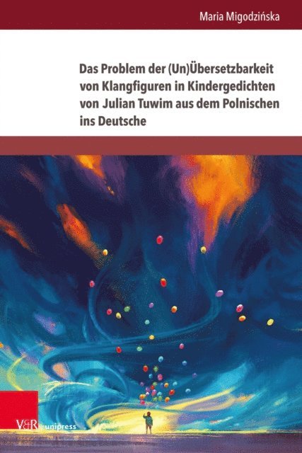 Maria Migodzinska - Das Problem der (Un)Übersetzbarkeit von Klangfiguren in Kindergedichten von Julian Tuwim aus dem Polnischen ins Deutsche, E-bok
