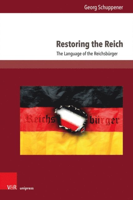 Georg Schuppener - Restoring the Reich, E-bok