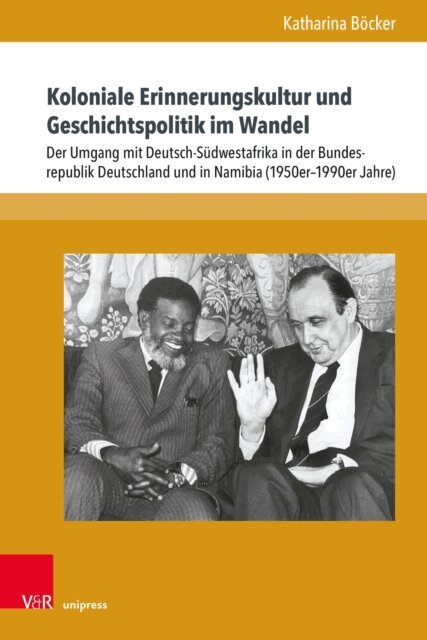 Katharina Bocker - Koloniale Erinnerungskultur und Geschichtspolitik im Wandel, E-bok