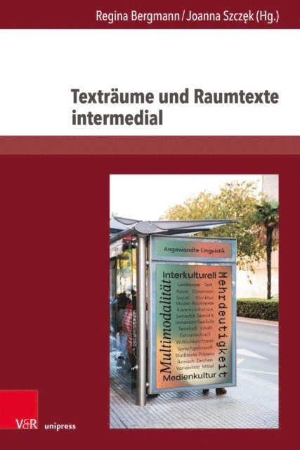 Joanna Szczek, Regina Bergmann - Texträume und Raumtexte intermedial, E-bok