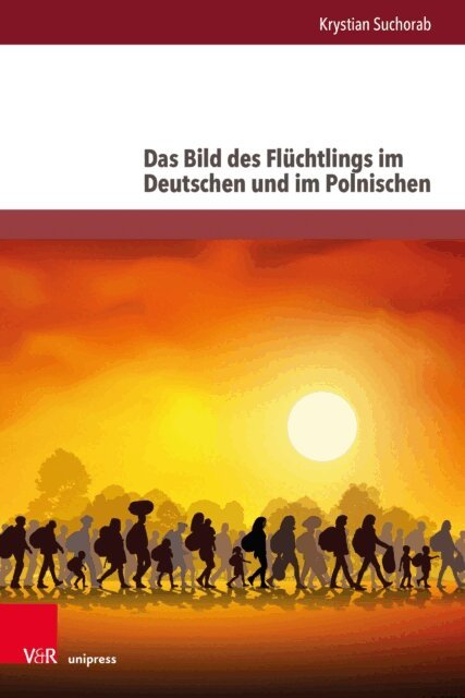 Krystian Suchorab - Das Bild des Flüchtlings im Deutschen und im Polnischen, E-bok