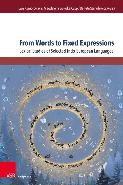 Danuta Stanulewicz, Magdalena Lisiecka-Czop, Ewa Komorowska - From Words to Fixed Expressions, E-bok