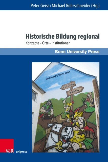 Michael Rohrschneider, Peter Geiss - Historische Bildung regional, E-bok