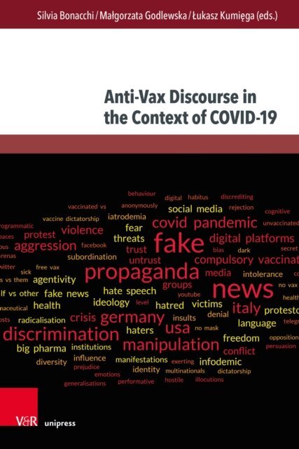Lukasz Kumiega, Malgorzata Godlewska, Silvia Bonacchi - Anti-Vax Discourse in the Context of COVID-19, E-bok