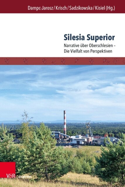 Joanna Kisiel, Lucyna Sadzikowska, Marek Krisch, Renata Dampc-Jarosz - Silesia Superior, E-bok