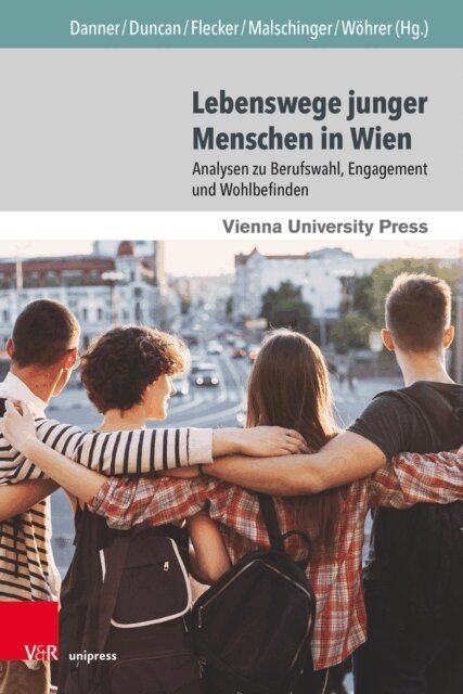 Veronika Wohrer, Paul Malschinger, Jorg Flecker, Michael Duncan, Katharina Danner - Lebenswege junger Menschen in Wien, E-bok