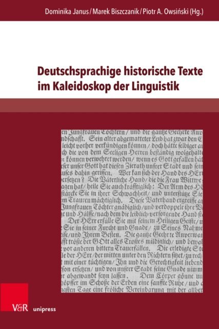 Piotr A. Owsinski, Marek Biszczanik, Dominika Janus - Deutschsprachige historische Texte im Kaleidoskop der Linguistik, E-bok