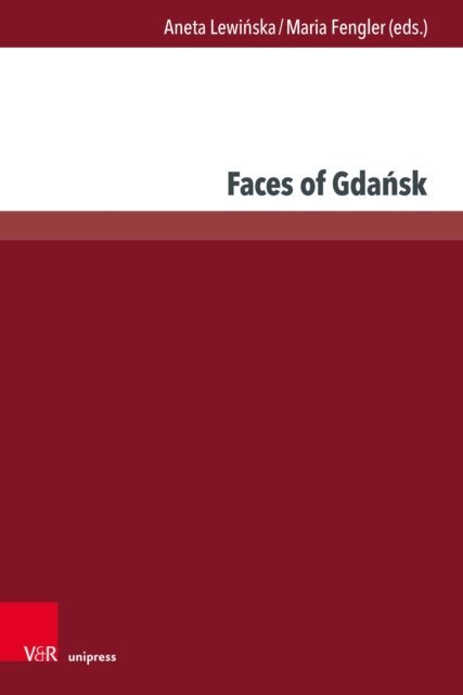 Maria Fengler, Aneta Lewinska - Faces of Gdansk, E-bok