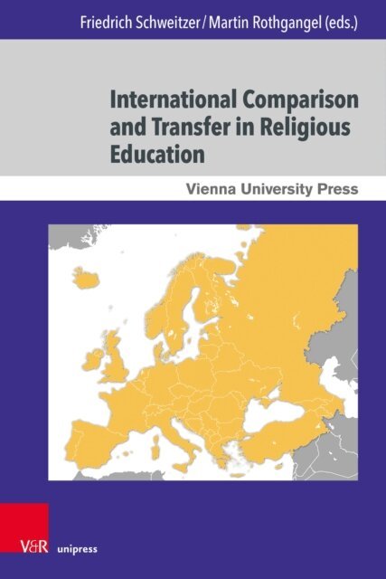 Martin Rothgangel, Friedrich Schweitzer - International Comparison and Transfer in Religious Education, E-bok