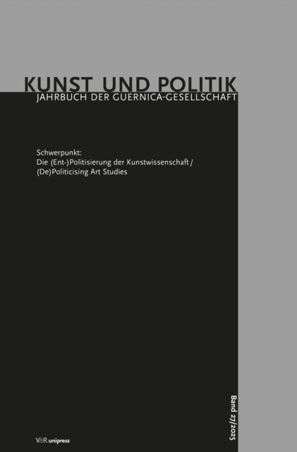 Charlotte Puttmann, Kaja Ninnis, Sebastian Hammerschmidt - Die (Ent-)Politisierung der Kunstwissenschaft/(De)Politicising Art Studies, E-bok