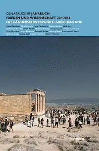 Osnabruck Oberburgermeister Der Stadt, Osnabruck Prasident Der Universitat - Osnabrucker Jahrbuch Frieden Und Wissenschaft XX / 2013: Mit Einem Landerschwerpunkt: Griechenland, Inbunden. Tillgänglighet: Lägg i varukorg
