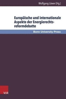 Wolfgang Lower - EuropÃ¤ische und internationale Aspekte der Energierechtsreformdebatte, Inbunden. Tillgänglighet: Lägg i varukorg