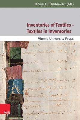 Thomas Ertl, Barbara Karl - Inventories of Textiles – Textiles in Inventories, Inbunden
