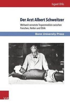 Isgard Ohls - Der Arzt Albert Schweitzer, Inbunden