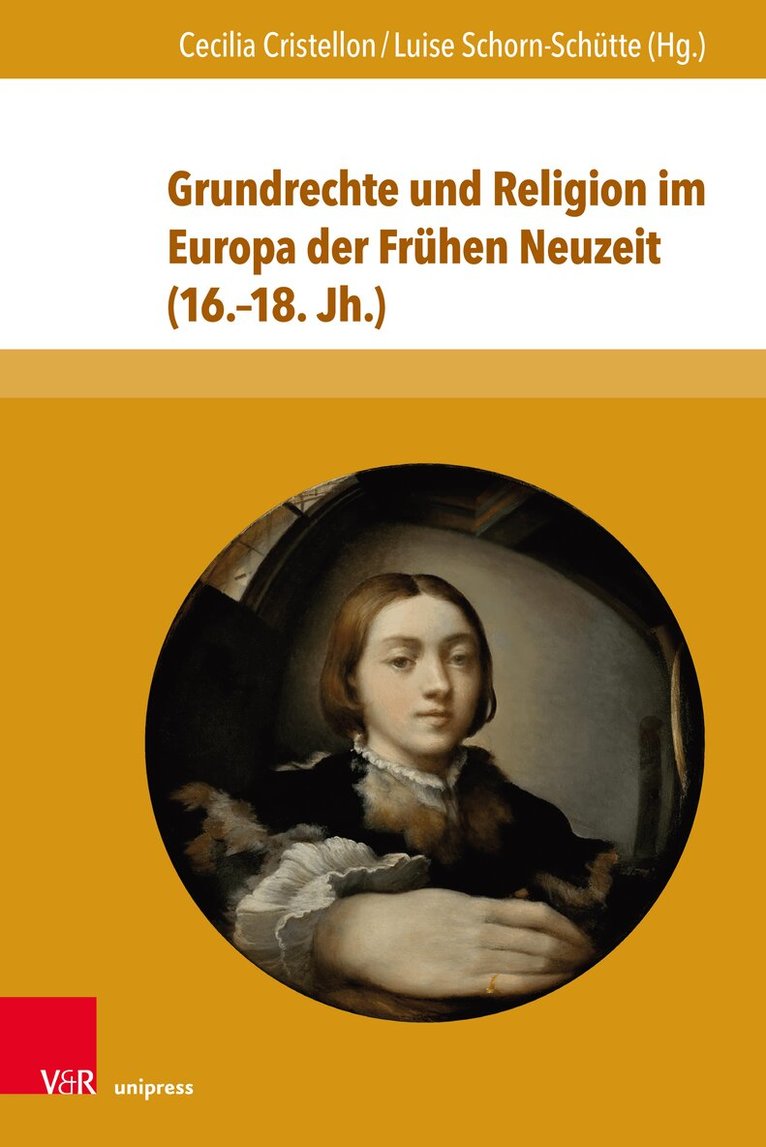 Cecilia Cristellon, Luise Schorn-Schütte - Grundrechte und Religion im Europa der Frühen Neuzeit (16.–18. Jh.), Inbunden