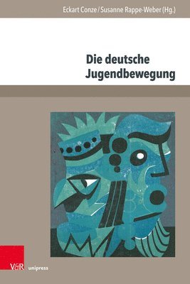 Eckart Conze, Susanne Rappe-Weber - Die deutsche Jugendbewegung, Inbunden. Tillgänglighet: Tillfälligt slut