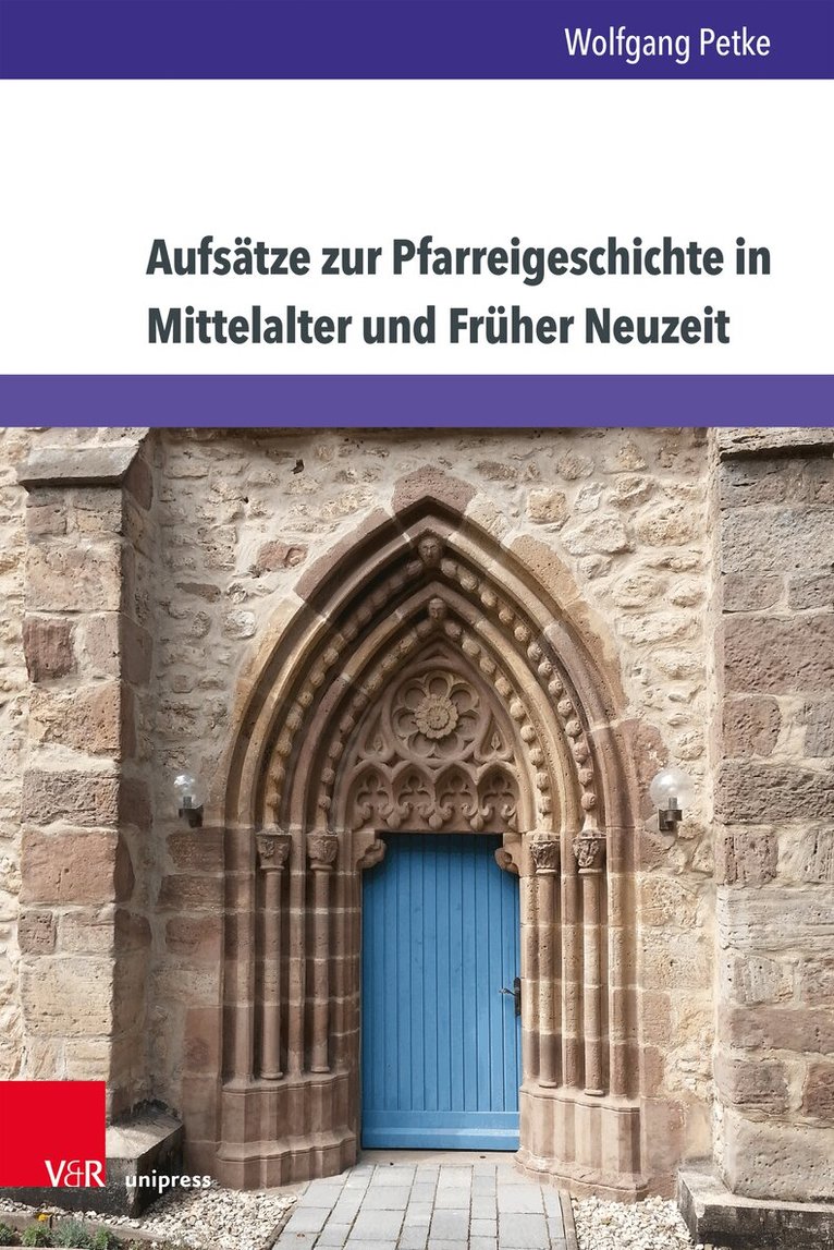 Wolfgang Petke - Aufsätze zur Pfarreigeschichte in Mittelalter und Früher Neuzeit, Inbunden