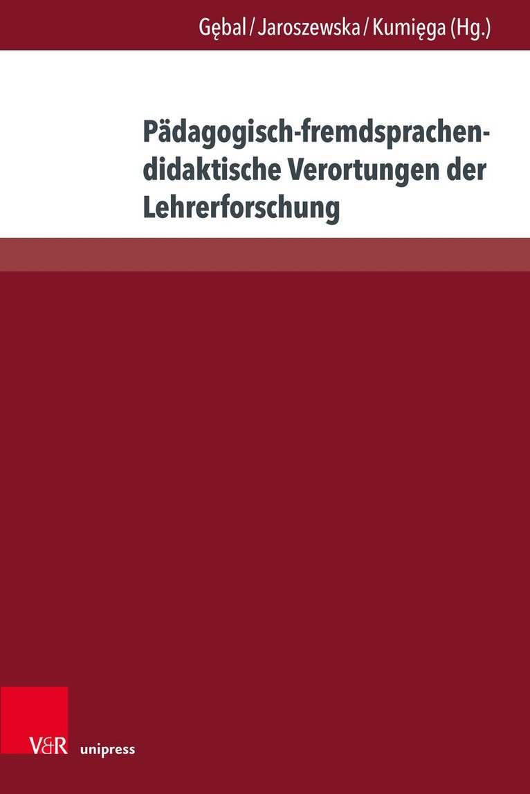 Przemysław E. Gębal, Anna Jaroszewska, Łukasz Kumięga - Pädagogisch-fremdsprachendidaktische Verortungen der Lehrerforschung, Inbunden. Tillgänglighet: Tillfälligt slut