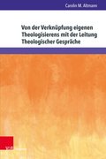 Von der Verkn�pfung eigenen Theologisierens mit der Leitung Theologischer Gespr�che