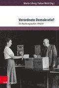 Verordnete Demokratie?: Die Nachkriegswahlen 1946/47
