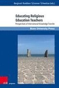 Educating Religious Education Teachers: Perspectives of International Knowledge Transfer