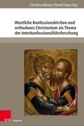 Westliche Konfessionskirchen und orthodoxes Christentum als Thema der Interkonfessionalit�tsforschung