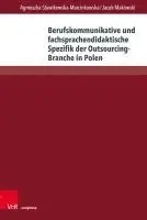 Agnieszka Stawikowska-Marcinkowska, Jacek Makowski - Berufskommunikative Und Fachsprachendidaktische Spezifik Der Outsourcing-Branche in Polen, Inbunden. Tillgänglighet: Lägg i varukorg