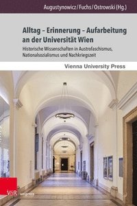 Alltag - Erinnerung - Aufarbeitung an Der Universitat Wien