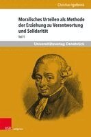 Christian Igelbrink - Moralisches Urteilen als Methode der Erziehung zu Verantwortung und Solidarität, Inbunden