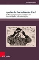 Caroline Clormann - Aporien des Geschichtsunterrichts?, Inbunden