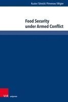 Aleksandra Kuzior, Maksym W. Sitnicki, Dmytro Kurinskyi, Sergiusz Pimenow - Food Security under Armed Conflict, Inbunden