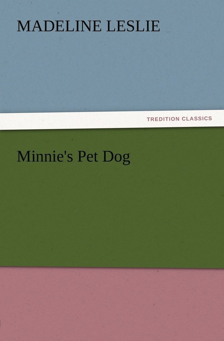 Madeline Leslie - Minnie's Pet Dog, Häftad