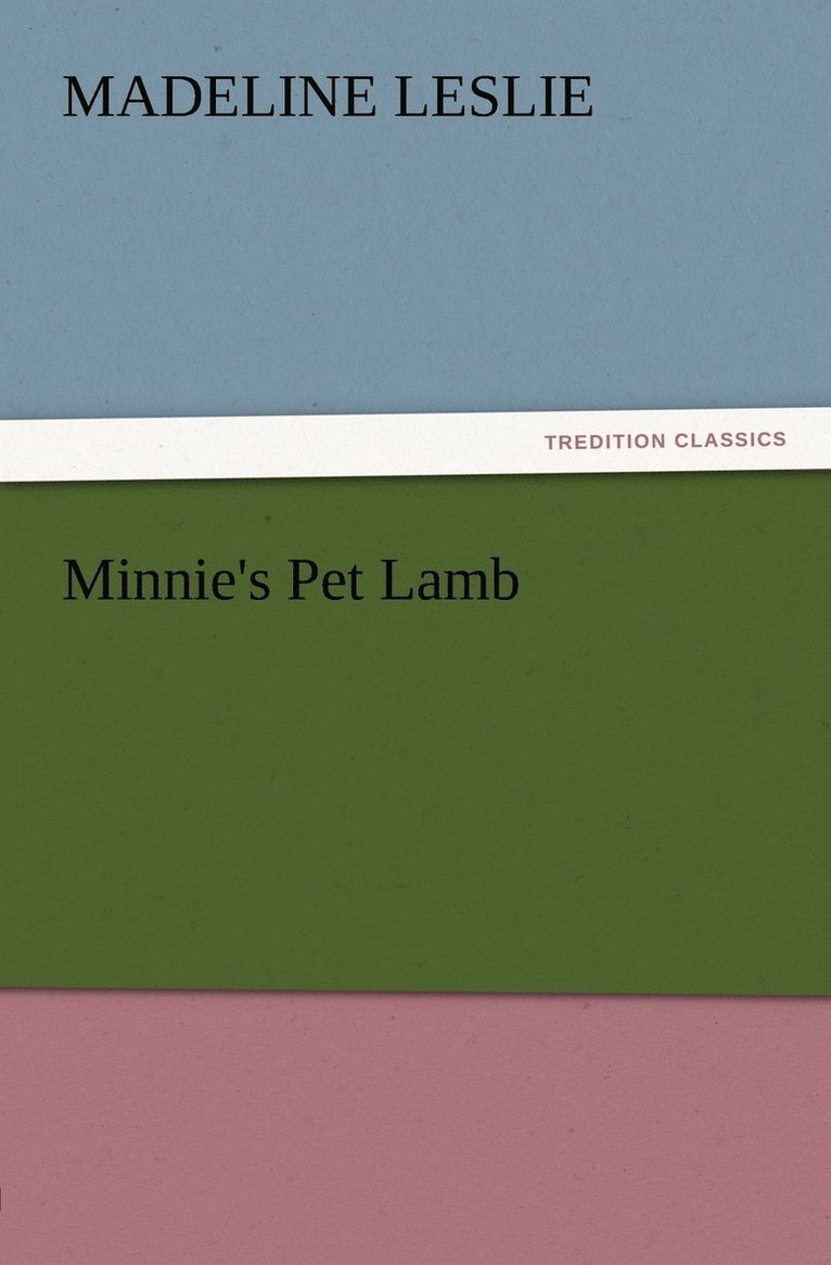 Madeline Leslie - Minnie's Pet Lamb, Häftad