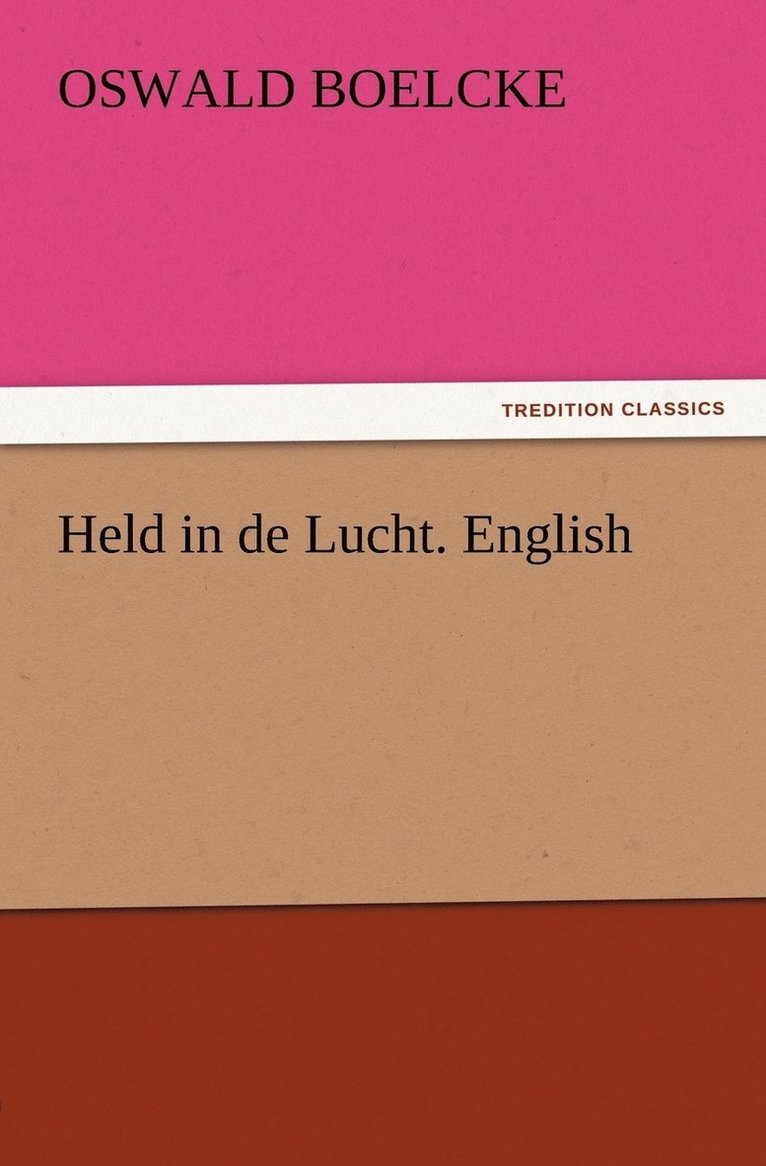 Oswald Boelcke - Held in de Lucht. English, Häftad. Tillgänglighet: Lägg i varukorg