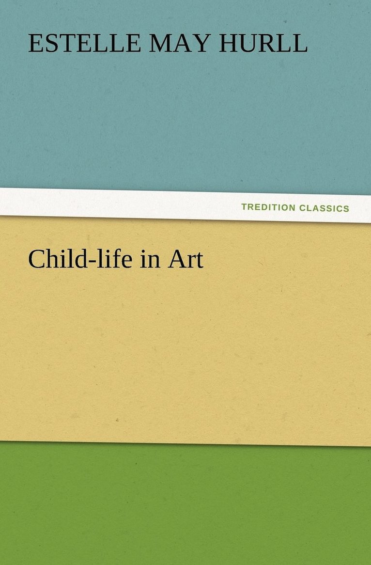 Estelle M (Estelle May) Hurll - Child-life in Art, Häftad. Tillgänglighet: Lägg i varukorg