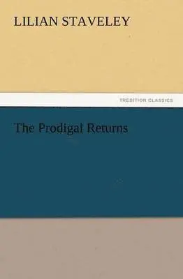 Lilian Staveley - Prodigal Returns, Häftad. Tillgänglighet: Lägg i varukorg
