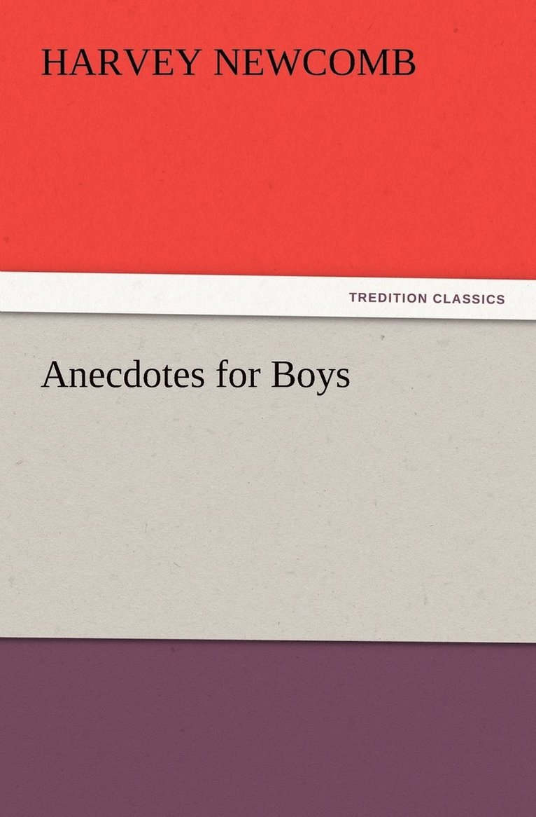 Harvey Newcomb - Anecdotes for Boys, Häftad