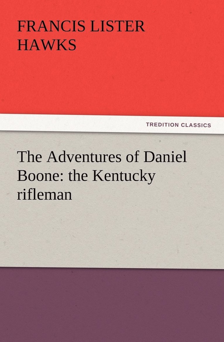 Francis L (Francis Lister) Hawks - Adventures of Daniel Boone, Häftad