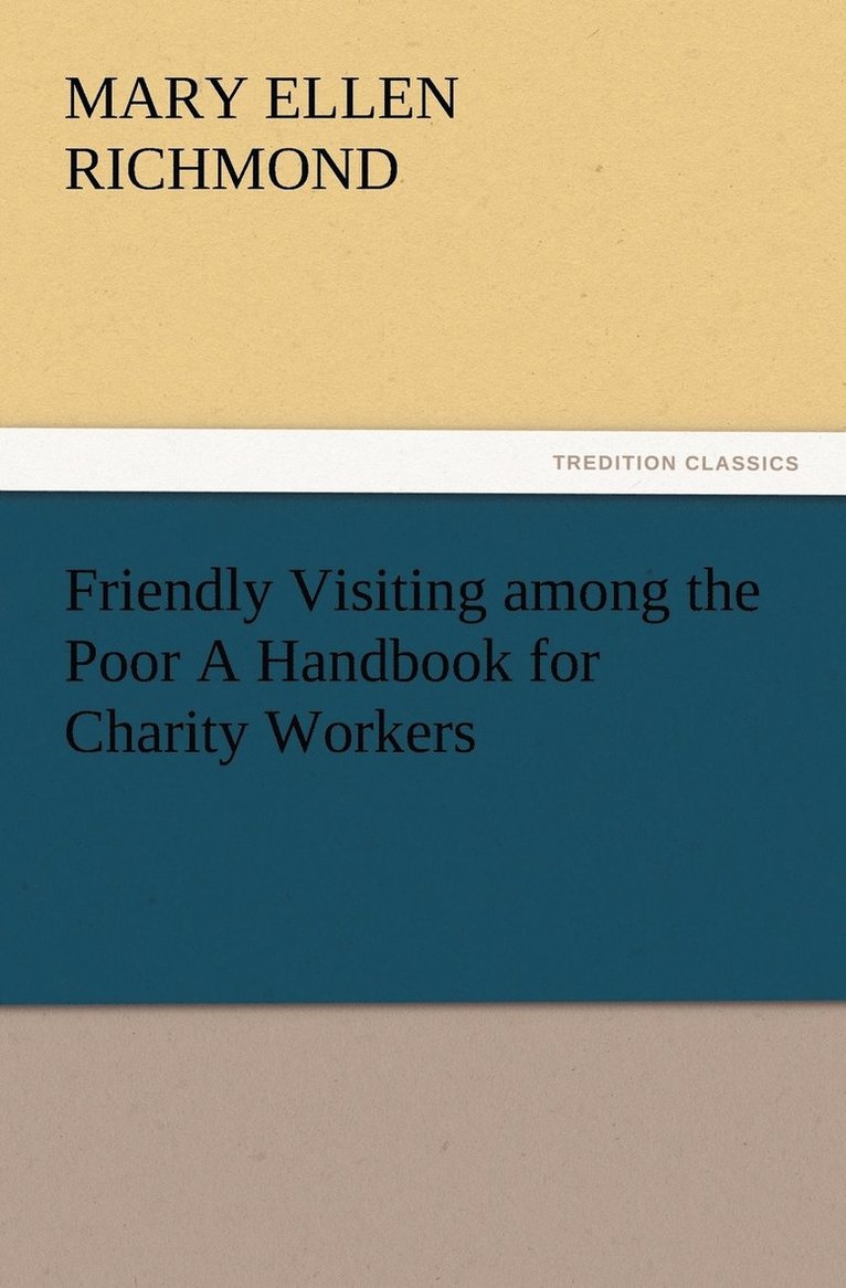 Mary Ellen Richmond - Friendly Visiting among the Poor A Handbook for Charity Workers, Häftad