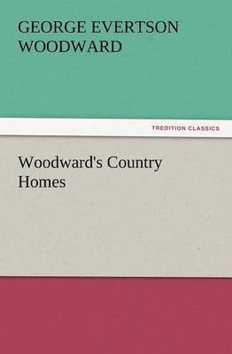 George E Woodward - Woodward's Country Homes, Häftad. Tillgänglighet: Lägg i varukorg