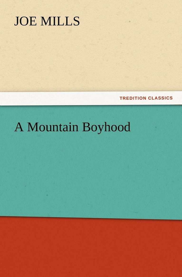 Joe Mills - Mountain Boyhood, Häftad. Tillgänglighet: Lägg i varukorg