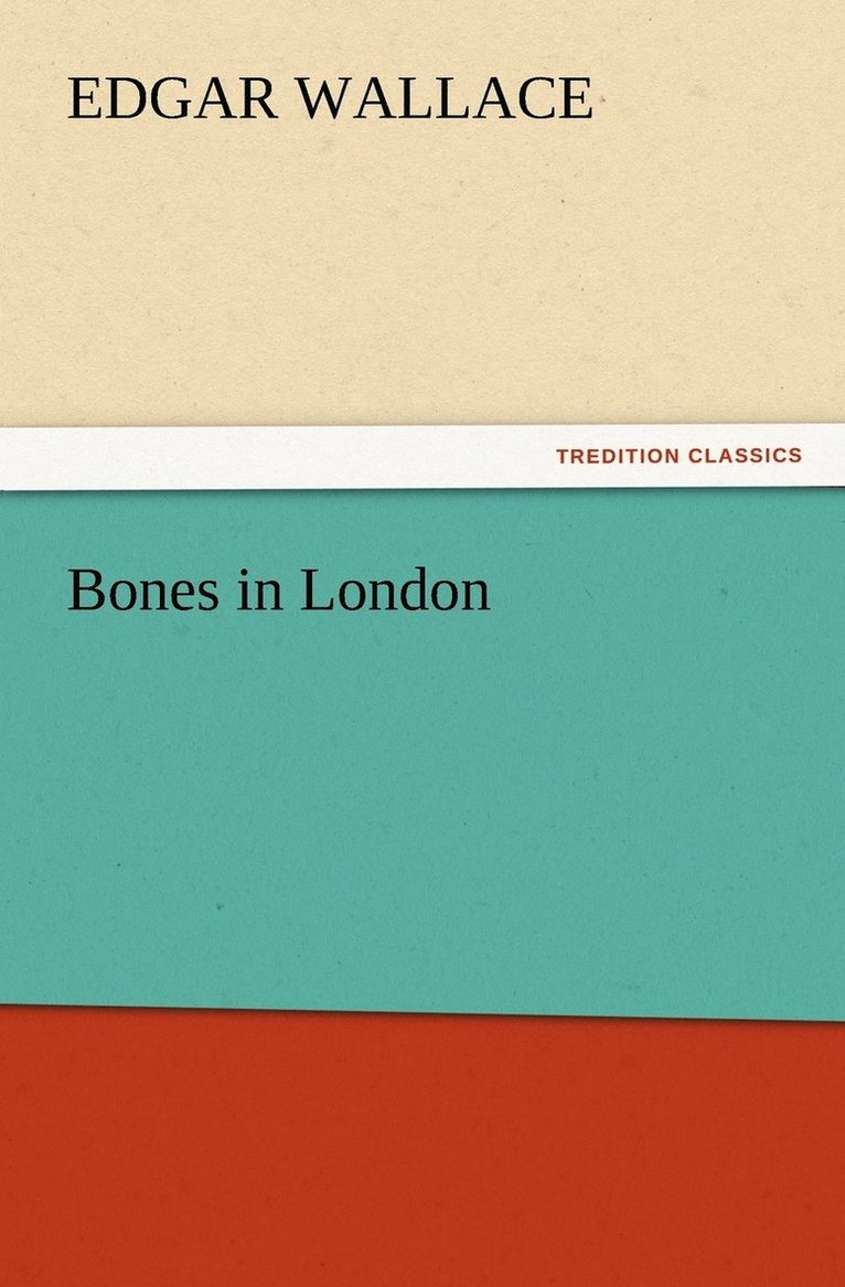 Edgar Wallace - Bones in London, Häftad
