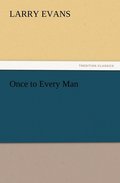 Once to Every Man