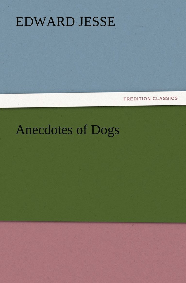 Edward Jesse - Anecdotes of Dogs, Häftad
