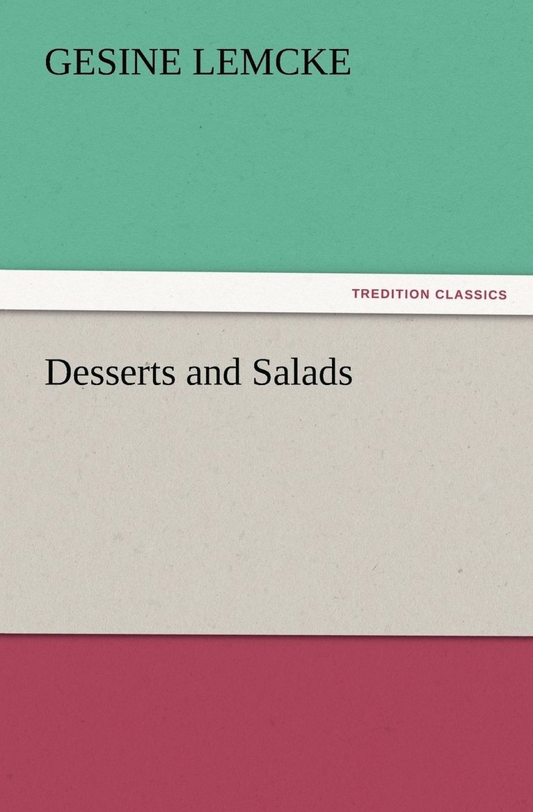Gesine Lemcke - Desserts and Salads, Häftad. Tillgänglighet: Lägg i varukorg